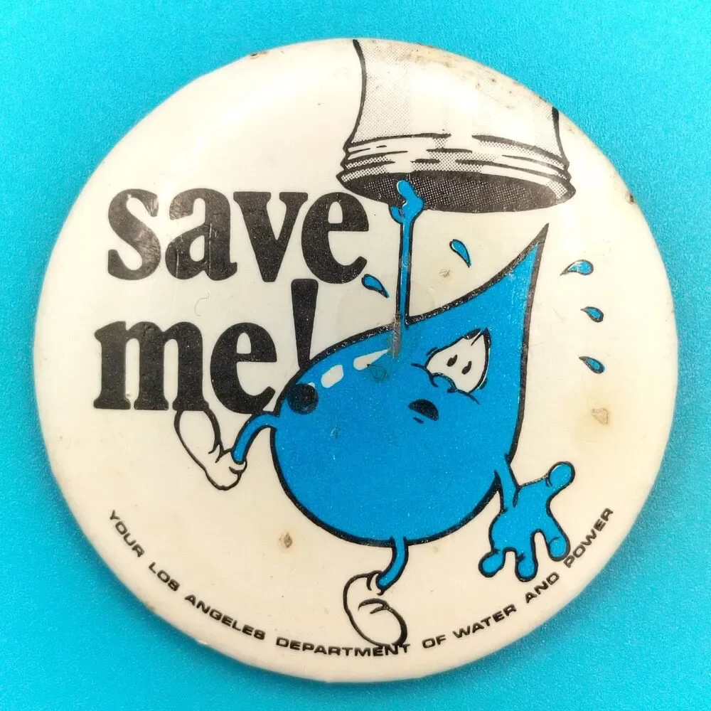 Save Me! Water Conservation Los Angeles Vintage Pin Button Pinback California